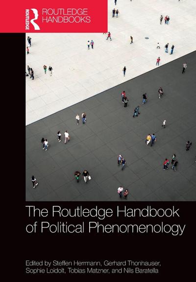 The Routledge Handbook of Political Phenomenology