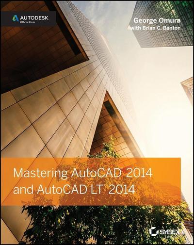 Mastering AutoCAD 2014 and AutoCAD LT 2014