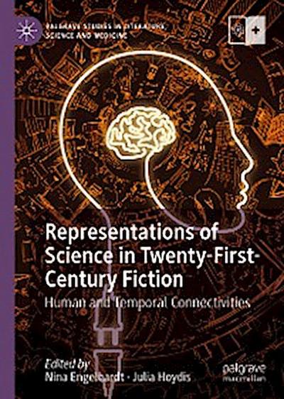 Representations of Science in Twenty-First-Century Fiction
