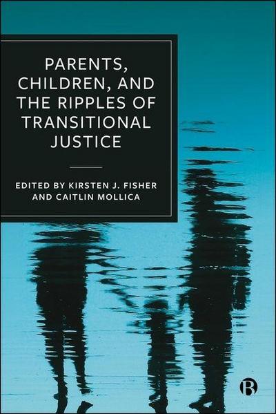 Parents, Children, and the Ripples of Transitional Justice