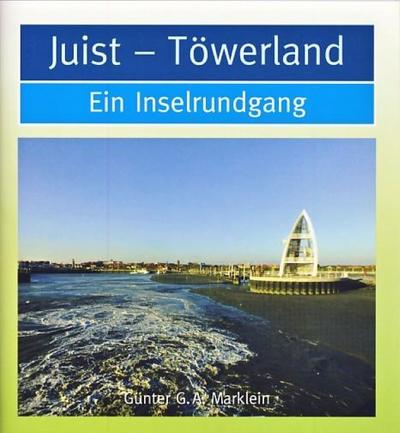 Juist - Töwerland. Ein Inselrundgang