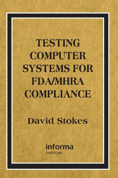 Testing Computers Systems for FDA/MHRA Compliance