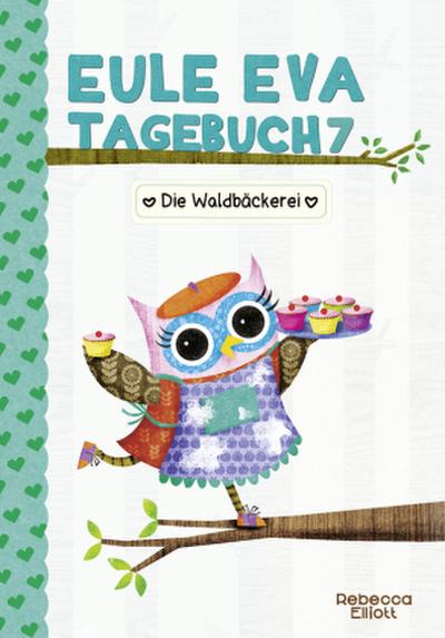 Eule Eva Tagebuch  - Die Waldbäckerei