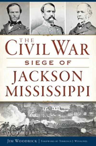 Civil War Seige of Jackson, Mississippi