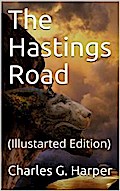 The Hastings Road / And the "Happy Springs of Tunbridge"