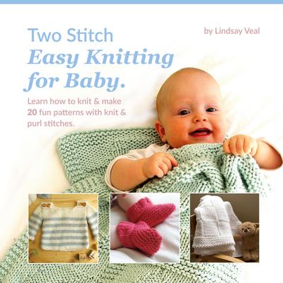 Two Stitch Easy Knitting for Baby