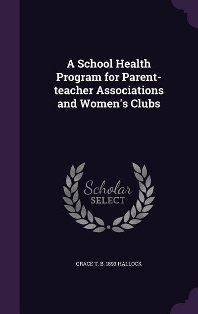 A School Health Program for Parent-teacher Associations and Women’s Clubs