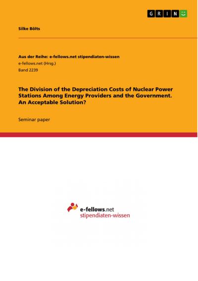 The Division of the Depreciation Costs of Nuclear Power Stations Among Energy Providers and the Government. An Acceptable Solution?
