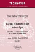 INFORMATIQUE THÉORIQUE - Logique et démonstration automatique - Introduction à la logique propositionnelle et à la logique du premier ordre (Niveau A)