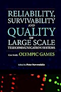 Reliability, Survivability and Quality of Large Scale Telecommunication Systems