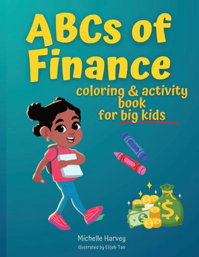 ABCs of Finance Coloring & Activity Book for Big Kids