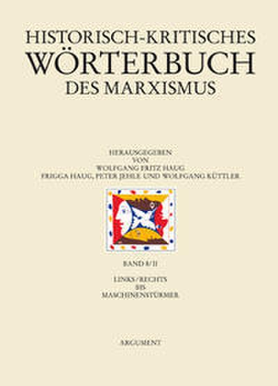 Historisch-kritisches Wörterbuch des Marxismus / links/rechts bis Maschinenstürmer