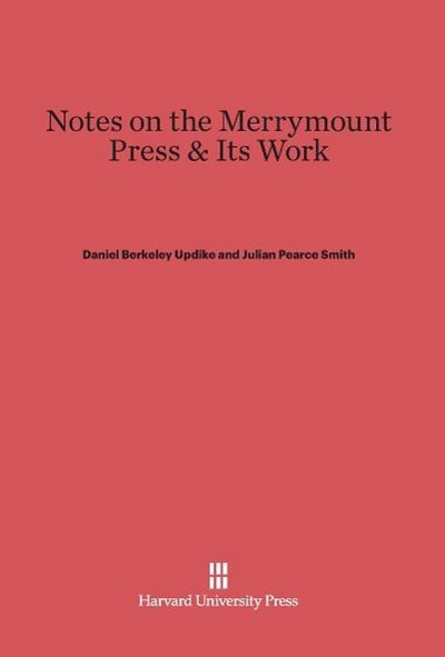 Notes on the Merrymount Press & Its Work