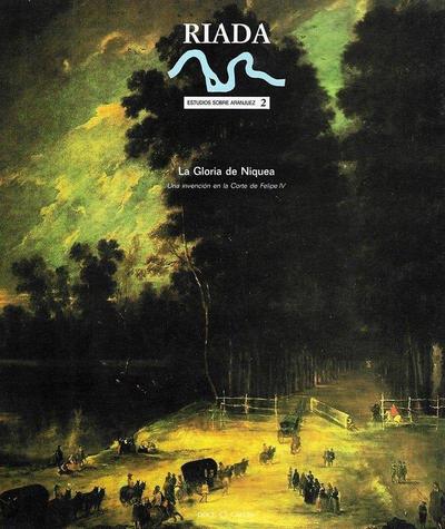 La gloria de Niquea : una invención en la corte de Felipe IV
