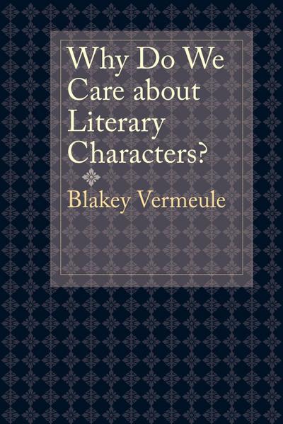 Why Do We Care about Literary Characters?