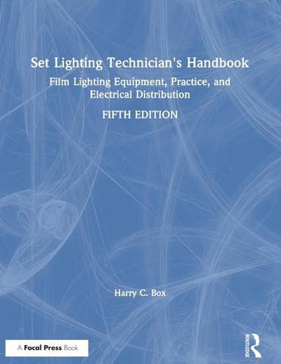 Set Lighting Technician’s Handbook