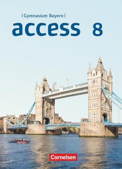 Access 8. Jahrgangsstufe - Bayern - Schülerbuch
