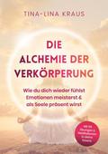 Die Alchemie der Verkörperung