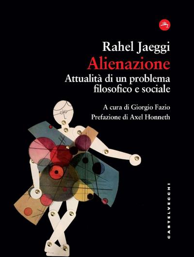 Alienazione. Attualità di un problema filosofico e sociale