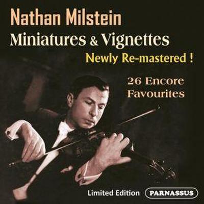 Nathan Milstein: Miniatures,Vignettes & more