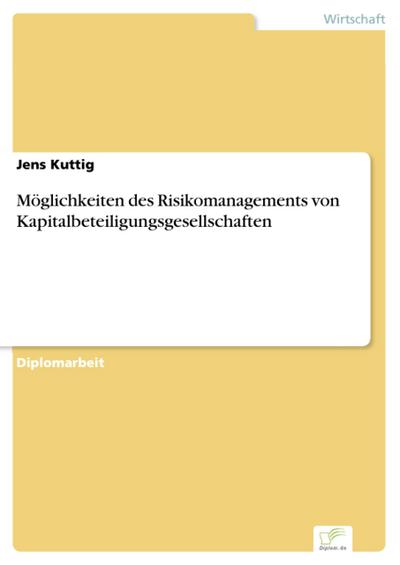Möglichkeiten des Risikomanagements von Kapitalbeteiligungsgesellschaften