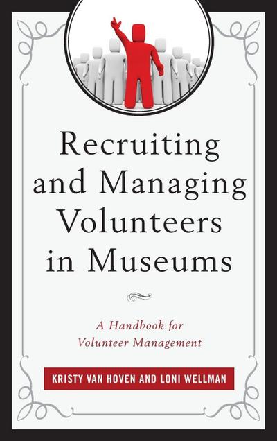 Recruiting and Managing Volunteers in Museums
