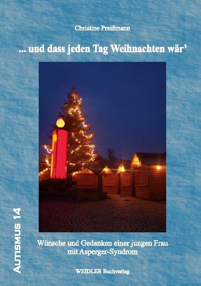 ... und dass jeden Tag Weihnachten wär’