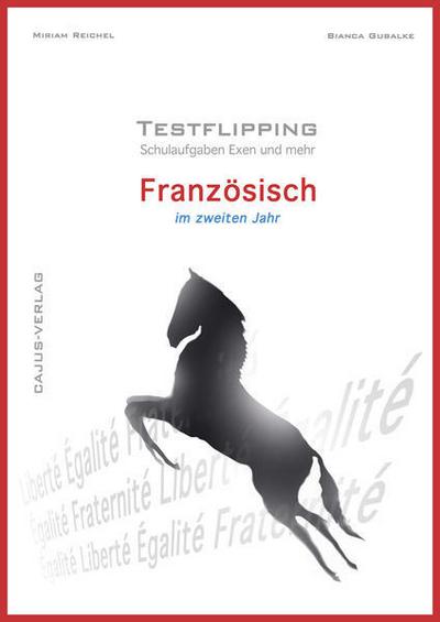 Testflipping. Französisch im zweiten Jahr. Das Schulaufgabenbuch