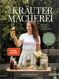 Die Kräutermacherei. Meine Naturapotheke.
