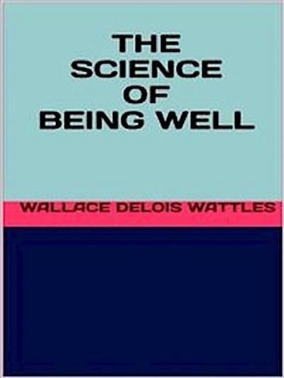 The science of being well