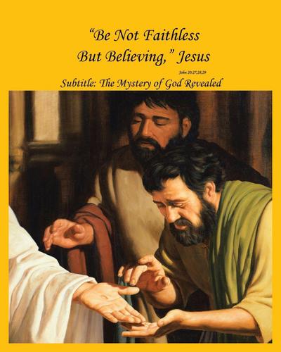 "Be Not Faithless But Believing," Jesus (John 20