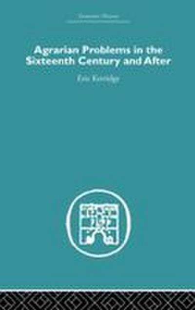 Agrarian Problems in the Sixteenth Century and After