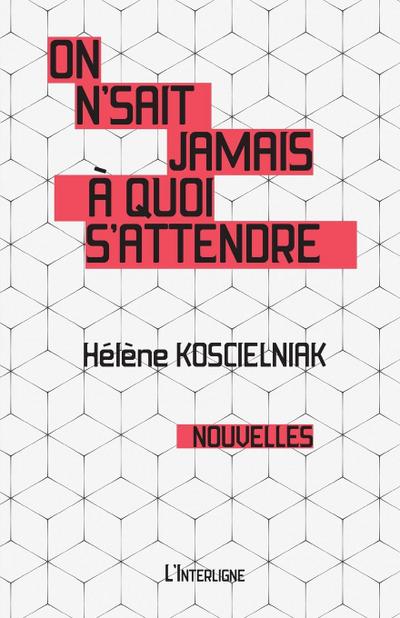 On n’sait jamais à quoi s’attendre