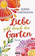 Liebe geht durch den Garten