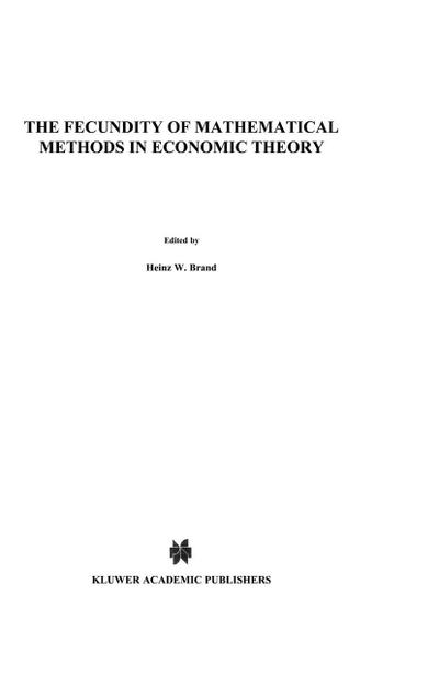 The Fecundity of Mathematical Methods in Economic Theory