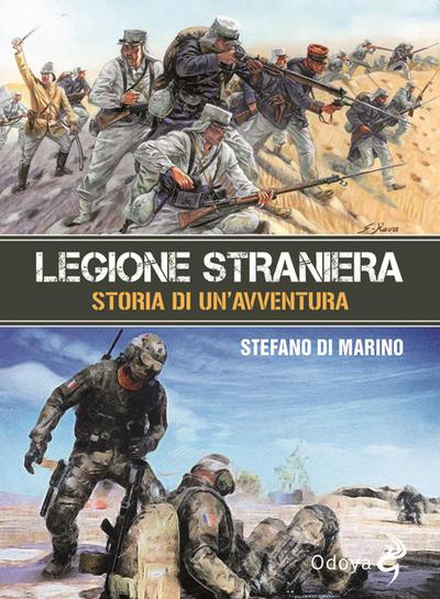 Legione straniera. Storia di un’avventura