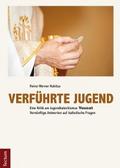 Verführte Jugend - Heinz-Werner Kubitza