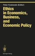 Ethics in Economics, Business, and Economic Policy
