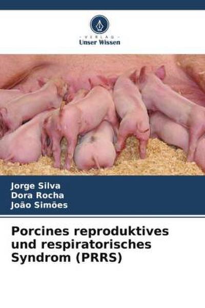 Porcines reproduktives und respiratorisches Syndrom (PRRS)
