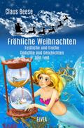 Fröhliche Weihnachten: Festliche und freche Gedichte und Geschichten zum Fest