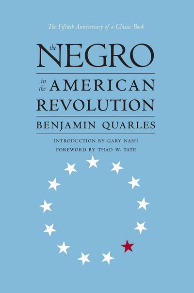 The Negro in the American Revolution