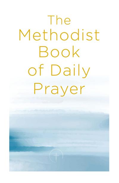 The Methodist Book of Daily Prayer