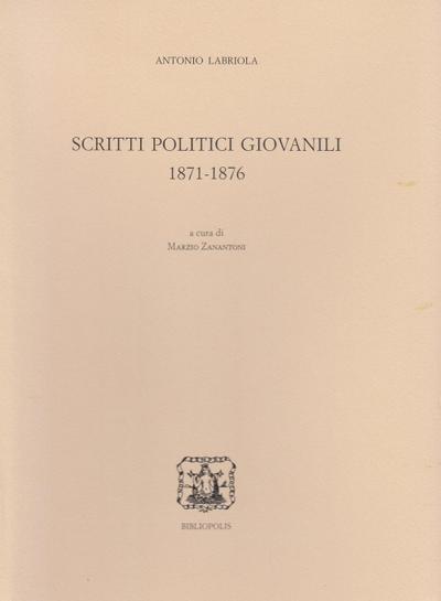 Labriola, A: Scritti politici giovanili (1871-1876)