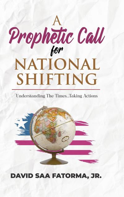 A Prophetic Call for National Shifting
