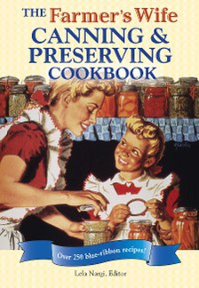 The Farmer’s Wife Canning and Preserving Cookbook