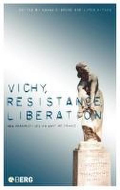 Vichy, Resistance, Liberation