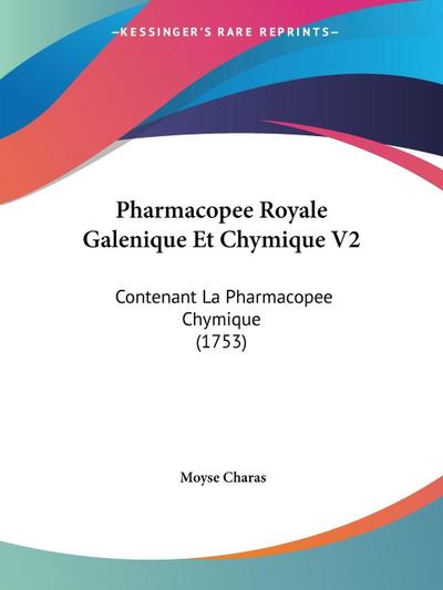 Pharmacopee Royale Galenique Et Chymique V2
