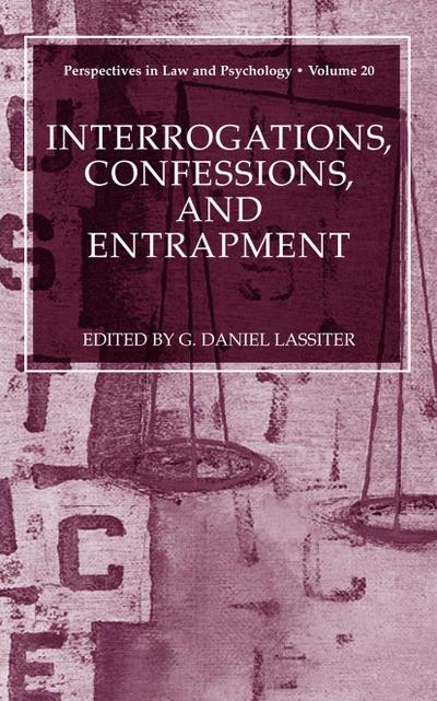 Interrogations, Confessions, and Entrapment
