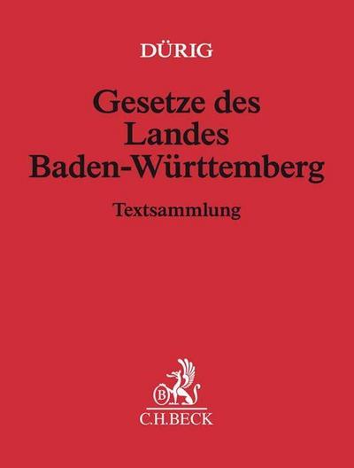Gesetze des Landes Baden-Württemberg (ohne Fortsetzungsnotierung). Inkl. 144. Ergänzungslieferung