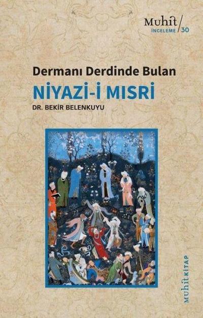 Dermani Derdinde Bulan Niyazi-i Misri